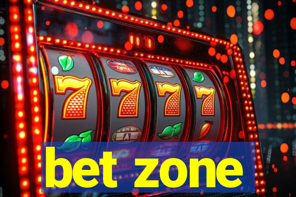 bet zone